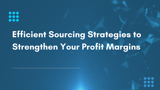 Efficient Sourcing